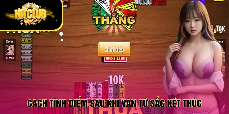 Cách tính điểm sau khi ván Tứ sắc kết thúc