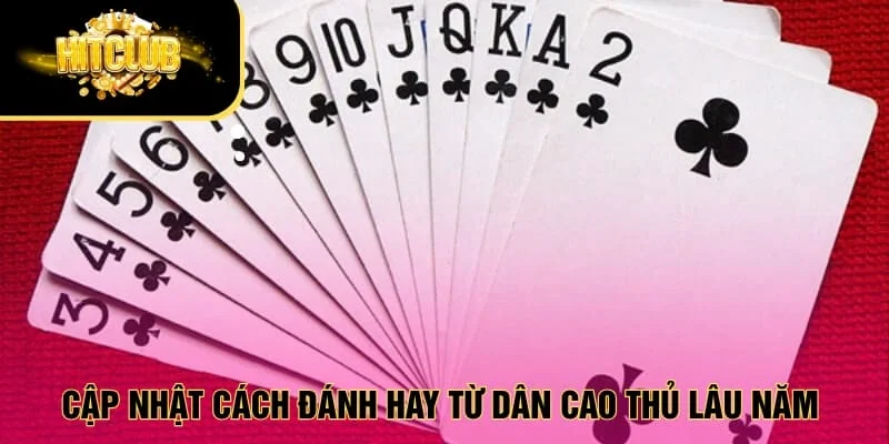Cập nhật cách đánh hay từ dân cao thủ lâu năm 
