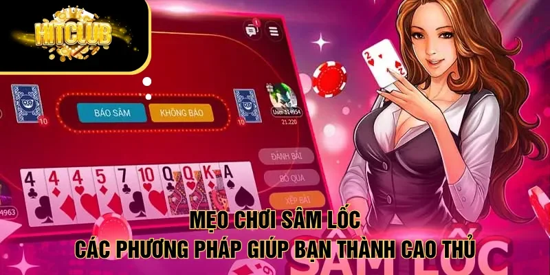 Mẹo chơi Sâm lốc